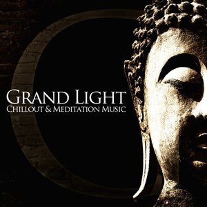 Grand Light (Chillout & Meditation Music)