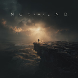 Not the End