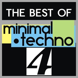 The Best of Minimal Techno, Vol. 4