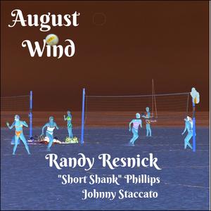 August Wind (feat. "Short Shank" Phillips & Johnny Staccato)