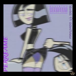 Perreame (feat. Sembai & Chamitoloco)
