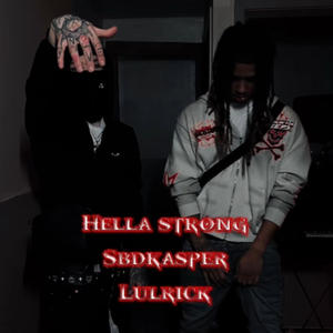 Hella strong (feat. Lul rick) [Explicit]