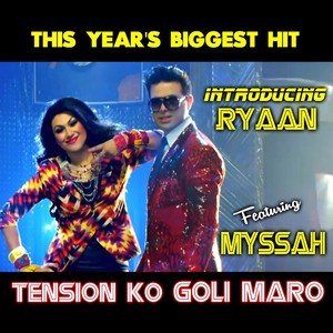 Tension Ko Goli Maro (feat. Myssah)