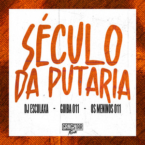 Século da Putaria (Explicit)