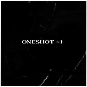OneShot #1 (feat. Varela AKA) (Explicit)