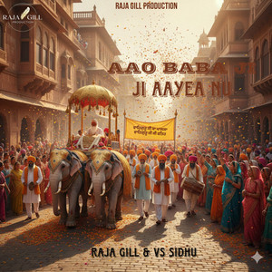 Aao Baba Ji , Ji Aayea Nu