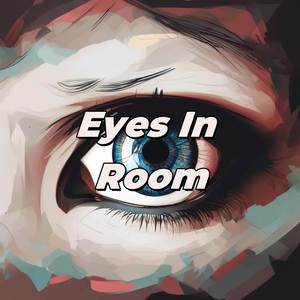 Eyes In Room