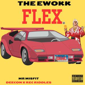 The Ewokk: FLEX (Explicit)