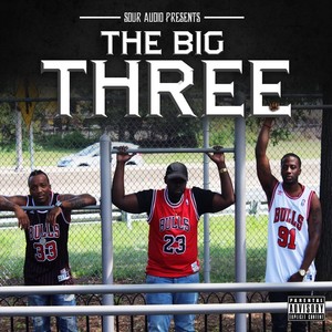 The Big Three (Explicit)