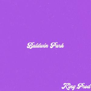 Baldwin Park (Explicit)