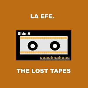 The Lost Tapes (Cuauhnahuac) [Explicit]