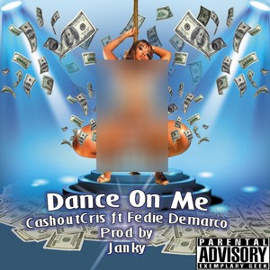 Dance On Me (feat. Fedie Demarco) - Single [Explicit]