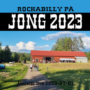 Rockabilly på Jong 2023 (Live på Jong 2023) [Explicit]