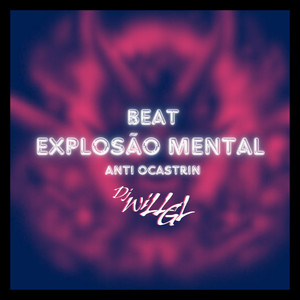 Beat Explosão Mental (Anti Ocastrin) [Explicit]