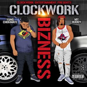 ClockWork Bizness (Explicit)