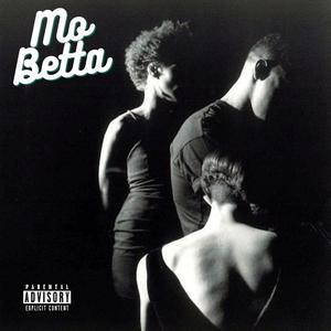 Mo Betta(feat. Lucille Ghatti & Bluepoettree) (Explicit)