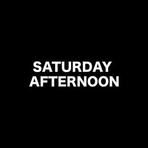 SATURDAY AFTERNOON (Explicit)