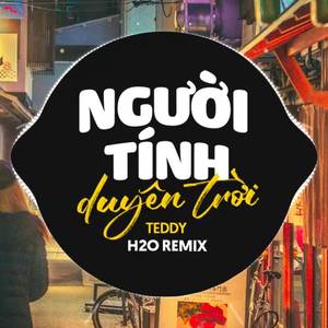 Người Tính Duyên Trời (Remix Vinahouse)