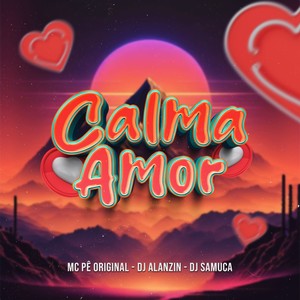 Calma Amor (Explicit)