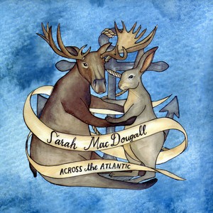Sarah MacDougall - Across the Atlantic