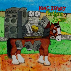 King Zepha's Northern Sound (Explicit)