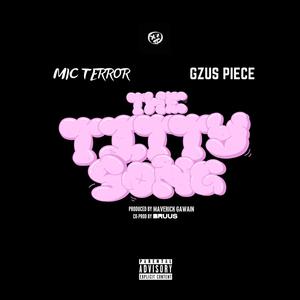 The Titty Song (feat. Gzus Piece) (Explicit)