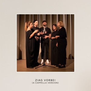 Ziag vorbei (A Cappella Version)