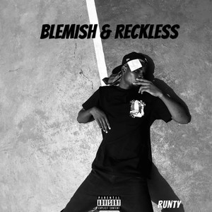 Blemish and Reckless (Explicit)