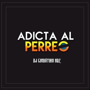 Adicta Al Perreo