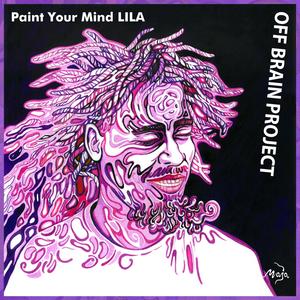 Paint Your Mind - Lila (Explicit)