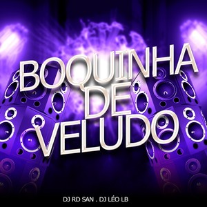 Boquinha de Veludo (Explicit)