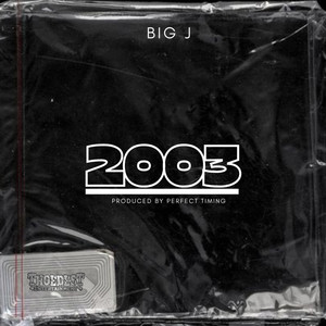 2003 (feat. Perfect Timing) [Explicit]