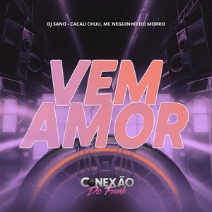 Vem Amor (Explicit)