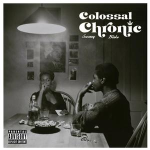 Colossal Chronic (Explicit)