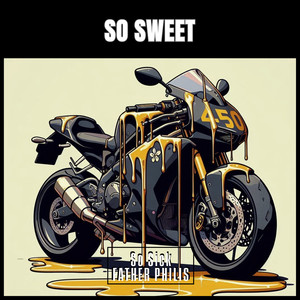 So Sweet (Explicit)