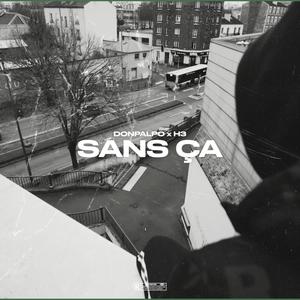 Sans ça (feat. H3 MCM) [Explicit]