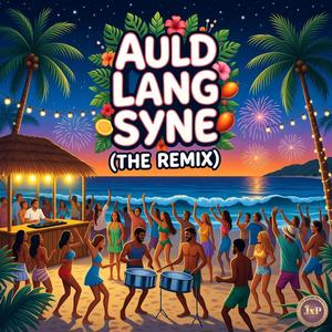 Auld Lang Syne (The Remix)