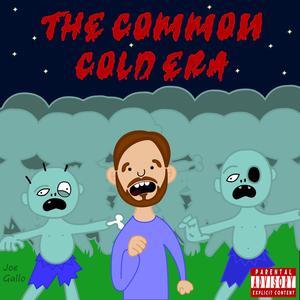 The Common Cold Era (Explicit)