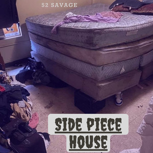 Side Piece House (Explicit)