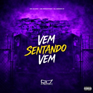Vem Sentando Vem (Explicit)
