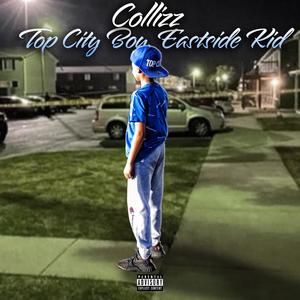 Top City Boy, Eastside Kid (Explicit)