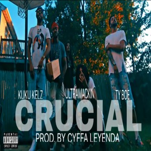 Crucial (feat. UltraMackin & Ty Boe) (Explicit)