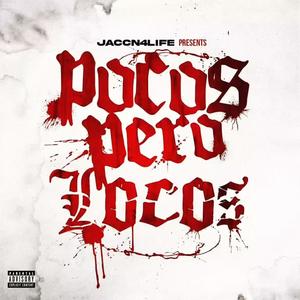 Pocos Pero Locos (Explicit)