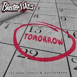 Tomorrow (feat. Hard Target & Blastermann)