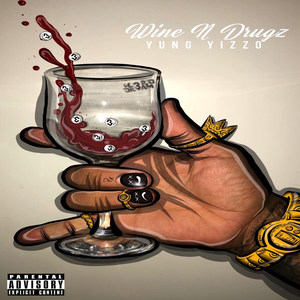 Wine n Drugz (Explicit)