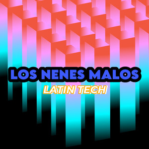 Los nenes malos (Latin Tech) (DJ Mix)