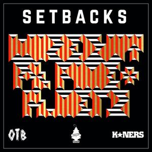 Set Backs (feat. K*ners & Pine) [Explicit]