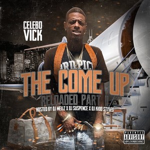 The Come Up (Reloaded Part 2)