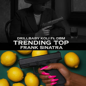 Trending Top/Frank Sinatra (feat. DrillBaby Monnie) (Explicit)