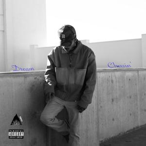 Dream Chasin' (Explicit)